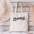 Phd Phinished Shirt Doctorate Graduation Students Canvas Tote Bag