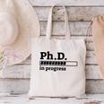 PhD In Progress Graduation Progress Bar Shirt Canvas Tote Bag