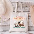 Please Be Patient With Me Cause I'm From The 1900s Canvas Tote Bag