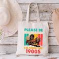 Please Be Patient I'm From The 1900s Dad Fathers Day Canvas Tote Bag