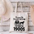 Please Be Patient With Me I'm From The 1900s Dad Joke Saying Canvas Tote Bag Please Be Patient With Me I'm From The 1900s Dad Joke Saying Canvas Tote Bag