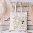 Please Be Patient With Me I'm From The 1900s 1900s Premium Canvas Tote Bag