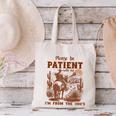 Please Be Patient With Me I'm From The 1900s Quote Canvas Tote Bag
