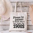 Please Be Patient With Me I'm From The 1900s Quote Premium Canvas Tote Bag