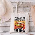 Please Be Patient With Me I'm From The 1900s Retro Birthday Canvas Tote Bag
