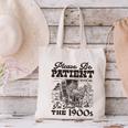 Please Be Patient I'm From The 1900s Retro Vintage Theme Canvas Tote Bag