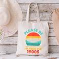 Please Be Patient I'm From The 1900s Ship Men Women Canvas Tote Bag
