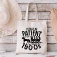 Please Be Patient With Me I'm From The 1900s Time Travel Canvas Tote Bag
