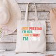 Pretend I Am Not Here That's What I'm Doing Introvert Canvas Tote Bag