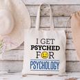 I Get Psyched For Psychology Psychologist Graduation Canvas Tote Bag