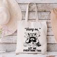 Raccoon Hang On Let Me Overthink This Introvert Canvas Tote Bag Raccoon Hang On Let Me Overthink This Introvert Canvas Tote Bag