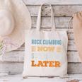 Rock Climbing Now Minimal Socializing Introvert Vintage Canvas Tote Bag Rock Climbing Now Minimal Socializing Introvert Vintage Canvas Tote Bag