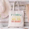 Sarcasm If I Throw Stick Will You Go Away Introvert Canvas Tote Bag Sarcasm If I Throw Stick Will You Go Away Introvert Canvas Tote Bag