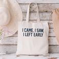 I Came I Saw I Left Early Introvert Jokes Introverted Canvas Tote Bag I Came I Saw I Left Early Introvert Jokes Introverted Canvas Tote Bag