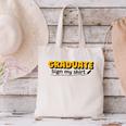 Sign My Shirt Graduate I Sign Sign School Graduation Canvas Tote Bag