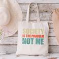 Society Is The Problem Not Me Sarcastic Introvert Canvas Tote Bag Society Is The Problem Not Me Sarcastic Introvert Canvas Tote Bag
