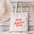 Sorry I'm Awkward Sorry Introvert Humor Canvas Tote Bag
