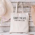 Sorry I’m Late I Didn’t Want To Come Introvert Humor Canvas Tote Bag