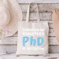 i Survived My Daughters Phd Dissertation College Graduation Canvas Tote Bag