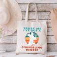 Trust Me I'Ve Got A Counseling Degree College Graduation Canvas Tote Bag