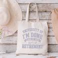 University Of Im Done Retirement Graduation 2026 Premium Tri-Blend Canvas Tote Bag
