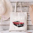 Vintage Car Please Be Patient With Me I'm From The 1900s Canvas Tote Bag Vintage Car Please Be Patient With Me I'm From The 1900s Canvas Tote Bag