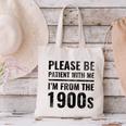 Vintage Please Be Patient With Me I'm From The 1900s Humor Canvas Tote Bag