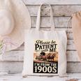 Vintage Saying Please Be Patient With Me I'm From The 1900s Canvas Tote Bag