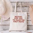 Waiting For You To Make The First Move Introvert Minimal Canvas Tote Bag Waiting For You To Make The First Move Introvert Minimal Canvas Tote Bag