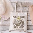 Western Please Be Patient With Me I'm From The 1900s Canvas Tote Bag Western Please Be Patient With Me I'm From The 1900s Canvas Tote Bag