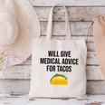 Will Give Medical Advice For Tacos Shirt Graduation MD Canvas Tote Bag