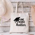 Women's One Degree Hotter College Masters PhD Graduation Party Canvas Tote Bag