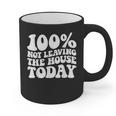 100 Not Leaving The House Today Introverts Graphic Print Coffee Mug