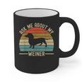 Ask Me About My Weiner Dachshund Dad Graphic Print Coffee Mug