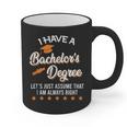 Bachelor Graduation 2026 Always Right Bachelor Degree Graphic Print Coffee Mug