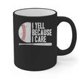 Baseball Fan Humor I Yell Because I Care Baseball Dads Graphic Print Coffee Mug