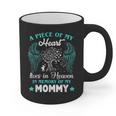 Big Piece Of My Heart Live Heaven In Memory Of My Mom Best Graphic Print Coffee Mug