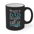 Blessed To Be Called Dad Grandpa And a Great Grandpa Graphic Print Coffee Mug Blessed To Be Called Dad Grandpa And a Great Grandpa Graphic Print Coffee Mug