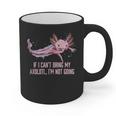 If I Cant Bring My Axolotl Im Not Going Salamander Introvert Graphic Print Coffee Mug If I Cant Bring My Axolotl Im Not Going Salamander Introvert Graphic Print Coffee Mug