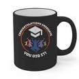 Congratulations Graduate You Did It Class Of 2024 Graduation Graphic Print Coffee Mug