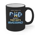 My Dad Is Awesome Fathers Day Shirt From Son Daughter Wife Graphic Print Coffee Mug