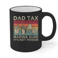 Dad Tax Making Sure It's Not Poison Men Father’s Day Graphic Print Coffee Mug