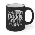 My Daddy Did It 2025 Graduation Graduated Proud Dad Graphic Print Coffee Mug