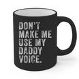 Don't Make Me Use My Daddy Voice Dad Vintage Retro Graphic Print Coffee Mug Don't Make Me Use My Daddy Voice Dad Vintage Retro Graphic Print Coffee Mug