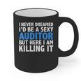 Never Dreamed I'd Be a Sexy Auditor Graduation Graphic Print Coffee Mug