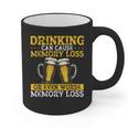 Drinking Can Cause Memory Loss Or Even Worse Memory Loss Graphic Print Coffee Mug Drinking Can Cause Memory Loss Or Even Worse Memory Loss Graphic Print Coffee Mug