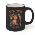 Educated Latina Graduation Day Grad Si Se Pudo Class Of 2024 Graphic Print Coffee Mug