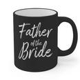 Father Of The Bride Wedding Marriage Bride Dad Graphic Print Coffee Mug Father Of The Bride Wedding Marriage Bride Dad Graphic Print Coffee Mug