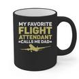 My Favorite Flight Attendant Calls Me Dad Flight Attendant Graphic Print Coffee Mug