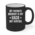 My Favorite Memory Is My Back Not Hurting Throwback Graphic Print Coffee Mug